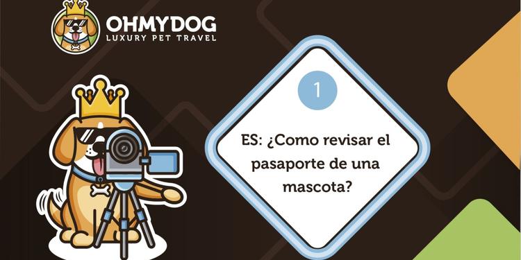 ¿Cómo revisar el pasaporte de una mascota?